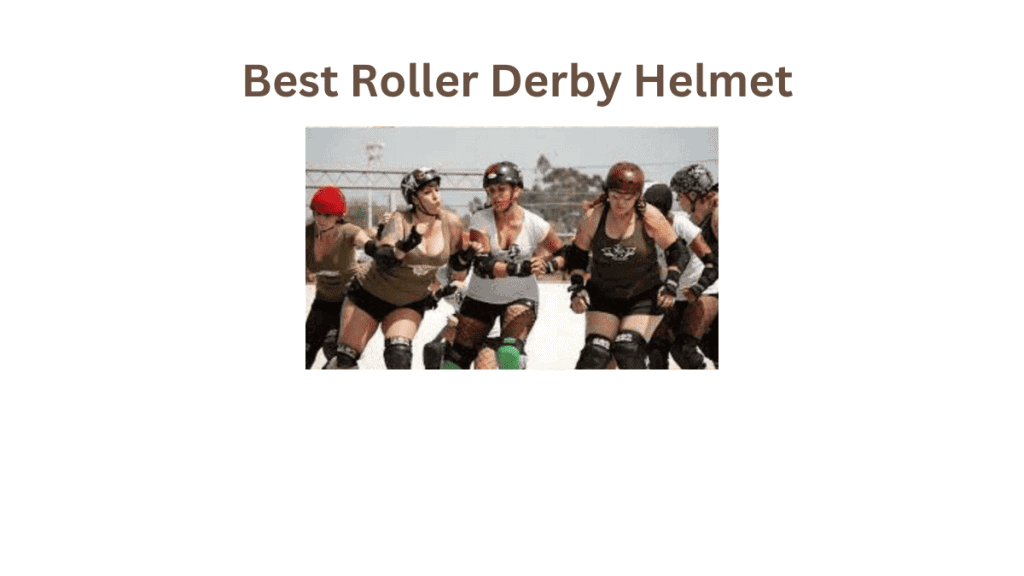 Best Roller Derby Helmets