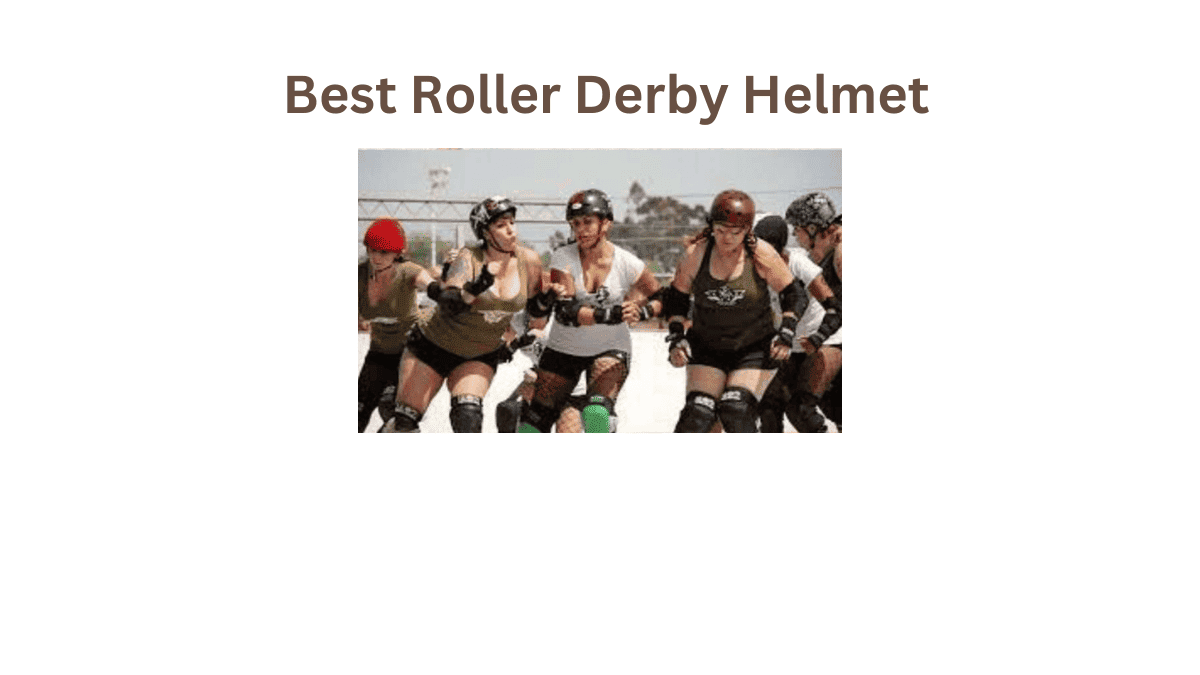 Prepare to Slay the Track with Our Best Roller Derby Helmet Picks!