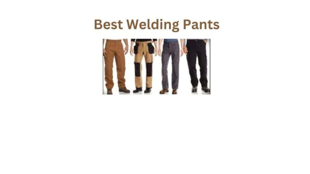 Best Welding Pant
