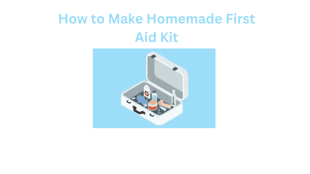How to Make Homemade First Aid Kit