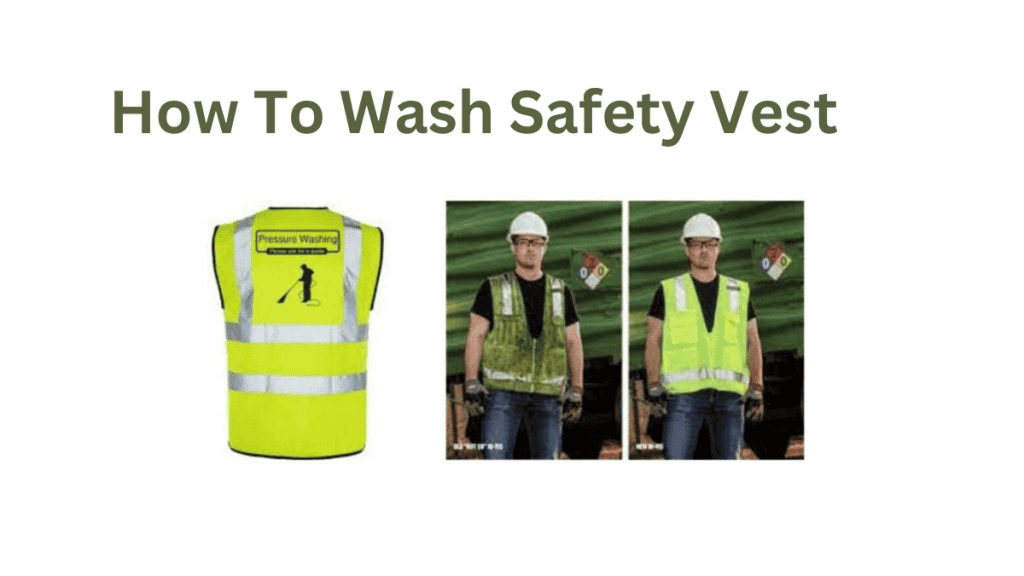 How To Wash Safety Vest
