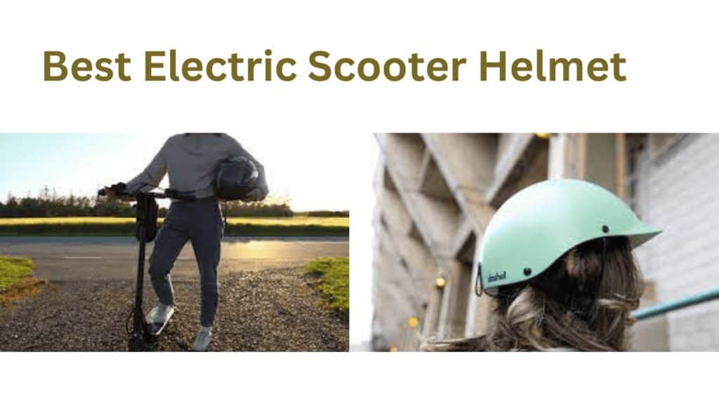 Best Electric Scooter Helmet