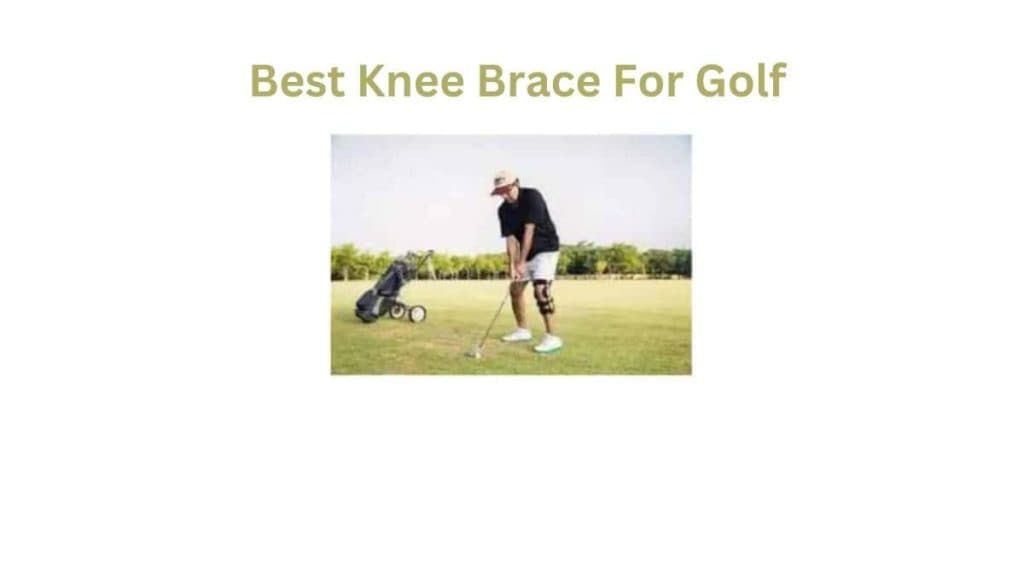 Best Knee Brace For Golf