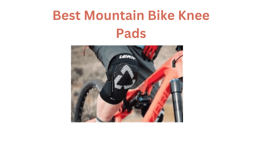 Best Mountain Bike Knee Pads