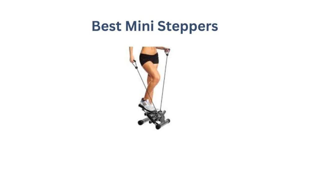 Best Mini Steppers