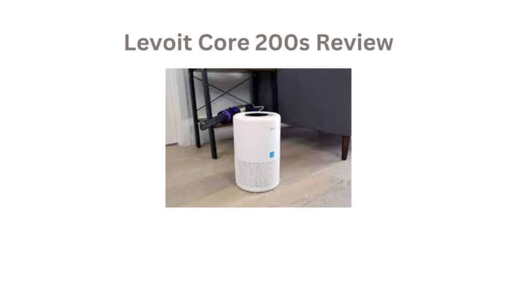 Levoit Core 200s Reviews