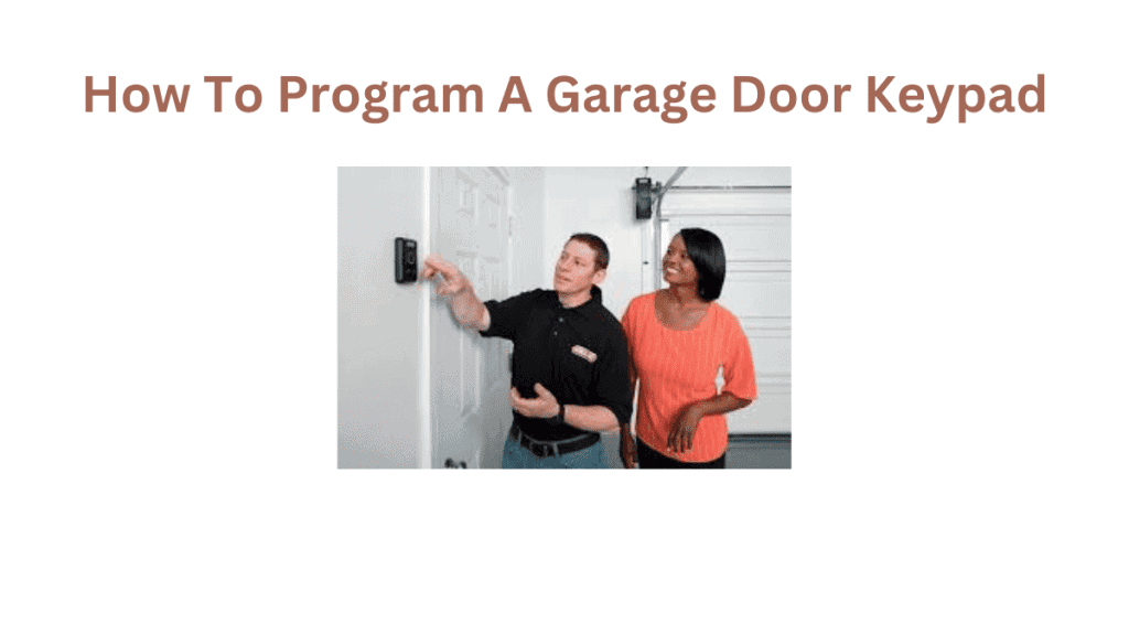 How To Program A Garage Door Keypad