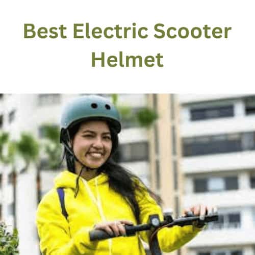 Best Electric Scooter Helmet 