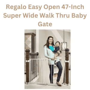 Regalo Easy Open 47-Inch Super Wide Walk Thru Baby Gate