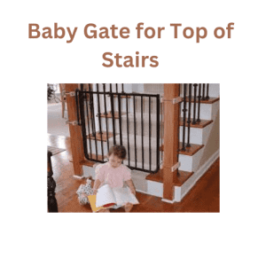 Baby Gate for Top of Stairs