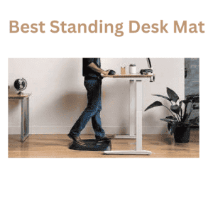 Best Standing Desk Mat