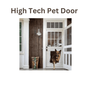 High Tech Pet Door