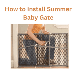 How to Install Summer Baby Gate