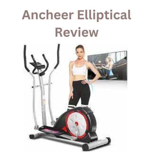 Ancheer Elliptical Review
