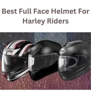 Best Full Face Helmet For Harley Riders
