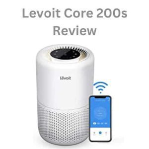 Levoit Core 200s Review