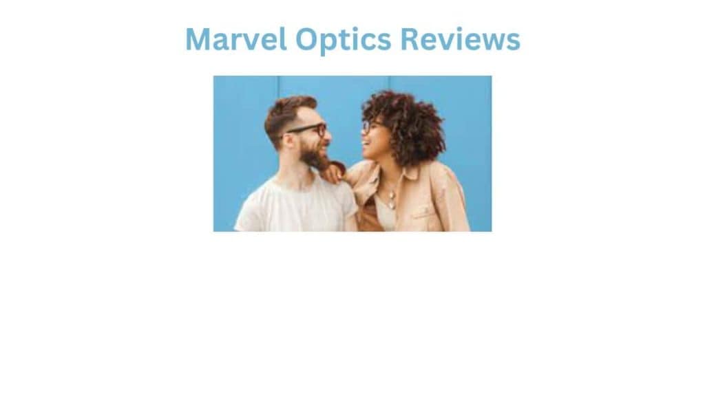 Marvel Optics Reviews
