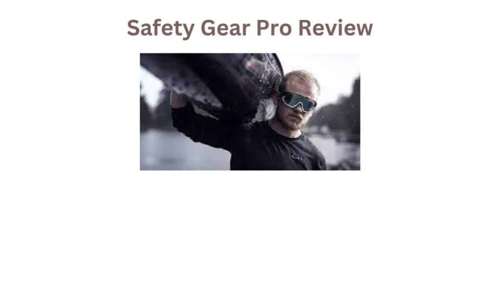 Safety Gear Pro Review