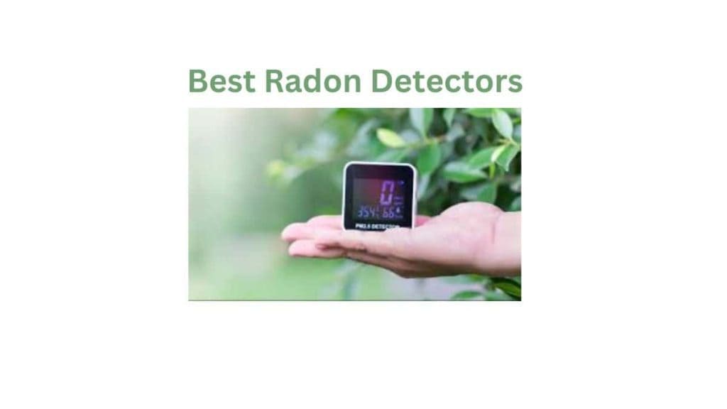 Best Radon Detectors