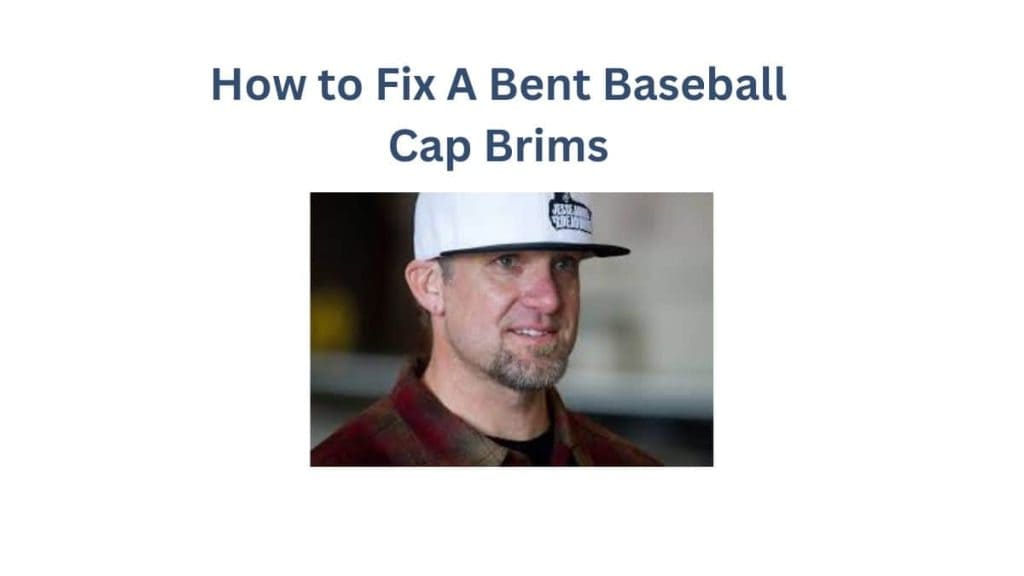 How to Fix A Bent Baseball Cap Brims