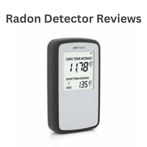 Radon Detector Reviews