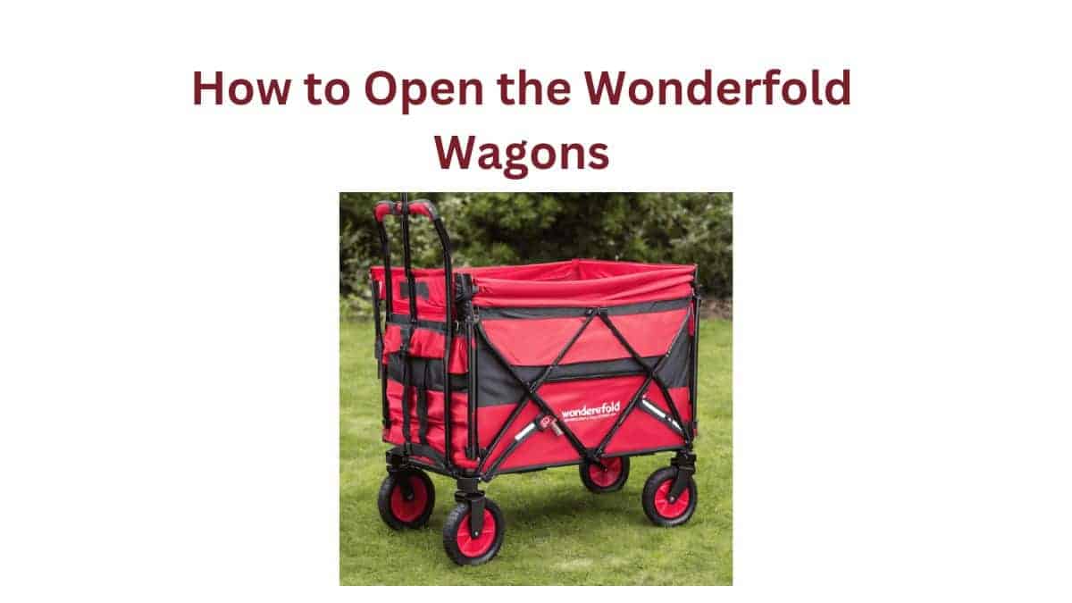 How to Open the Wonderfold Wagon