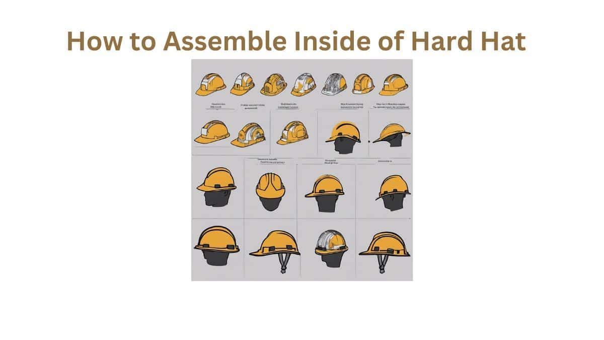Easy Steps How To Assemble Inside of Hard Hat