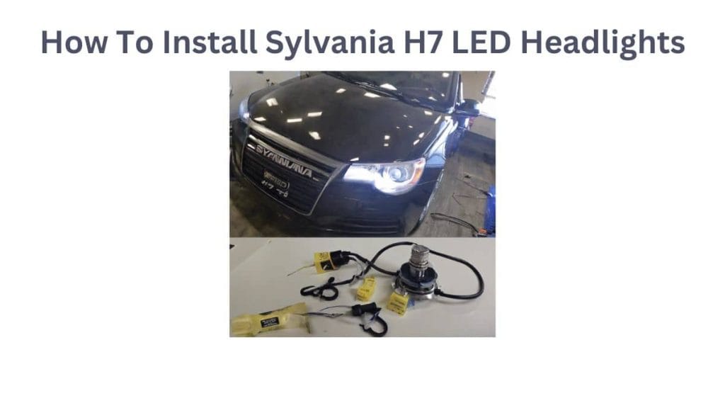 How To Install Sylvania H7 LED Headlight